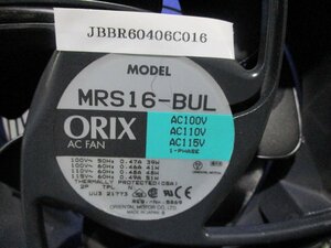 中古 ORIENTAL MOTOR MRS16-BUL ACプロペラファン (JBBR60406C016)