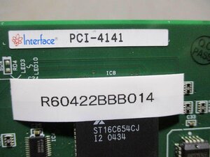 中古 Interface PCI-4141 PCIシリアル通信ボード (R60422BBB014)