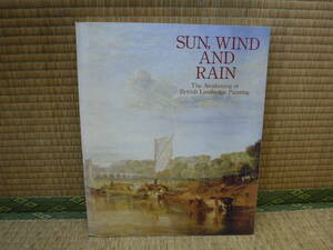 Art hand Auction Sun, Wind and Rain SUN, WIND AND RAIN: The Establishment and Development of Landscape Painting, Europe and Britain, 1992-93, Painting, Art Book, Collection, Catalog