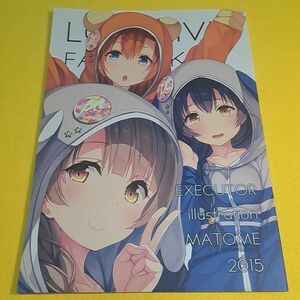 【1300円ご購入で送料無料!!】⑯① EXECUTOR illustration MATOME 2015 / EXECUTOR ～エグゼクター～ ラブライブ！【一般向け】