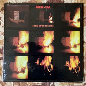 MER-DA / LONG BURN THE FIRE LP