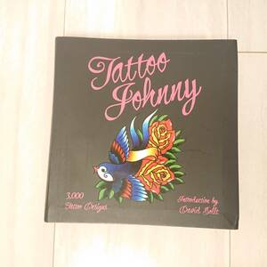 中古単行本(実用) ≪洋書≫ Tattoo Johnny： 3000 Tattoo Designs