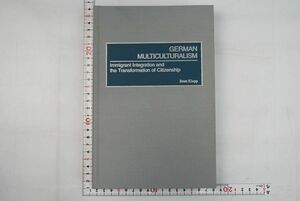 663006「German multiculturalism ドイツの多文化主義」Brett Klopp Praeger 2002年