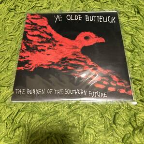 【Ye Olde Buttfuck - The Burden Of The Southern Future】Dark Rides Jack Palance Band dillinger four fifteen crimpshrine pop punkの画像1