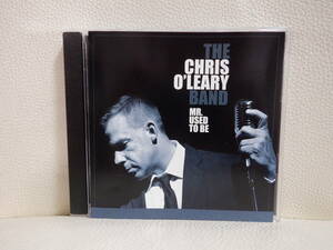 [CD] THE CHRIS O'LEARY BAND / MR.USED TO BE