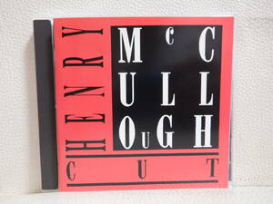 [CD] HENRY MCCULLOUGH / CUT