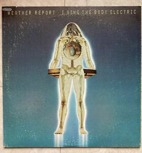米 WEATHER REPORT/I SING THE BODY ELECTRIC/COLUMBIA KC31352 LP