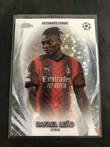 rafael leao レオン ミラン milan 2023-24 Topps UEFA Club Competitions Ultimate Stage Chrome