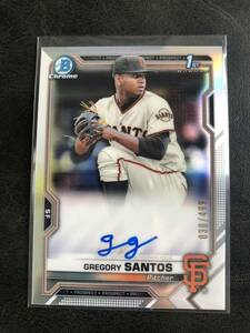 2021 Topps Bowman Chrome Refractor Gregory Santos 499枚限定 1st Bowman AUTO 直書きサイン giants ジャイアンツ