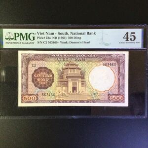 World Banknote Grading SOUTH VIET NAM《National Bank》500 Dong【1964】『PMG Grading Choice Extremely Fine 45』