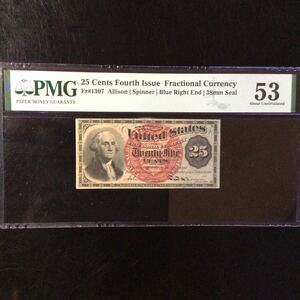 World Banknote Grading UNITED STATES《Fourth Issue》25 Cents【1863】『PMG Grading About Uncirculated 53』