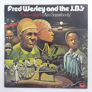 11185677;【JPNオリジナル】Fred Wesley And The J.B.'s / Damn Right I Am Somebody