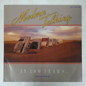 46072767;【Germany盤/12inch/45RPM】Modern Talking / In 100 Years… (Long Version - Future Mix)の画像1
