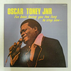 46073658;【国内盤/プロモ】Oscar Toney Jnr / I've Been Loving You Too Long To Stop Now...