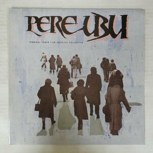 46073865;【UK盤/見開き/美盤】Pere Ubu / Terminal Tower - An Archival Collection