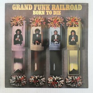 46073998;【US盤】Grand Funk Railroad / Born To Die