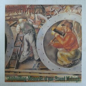 46074374;【UK盤/12inch/45RPM/美盤】Robert Wyatt / Shipbuilding ~ Memories Of You ~ Round Midnight