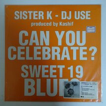 10024230;【国内盤/12inch】Sister K / Can You Celebrate? / Sweet 19 Blues_画像1