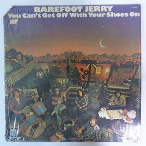 11185342;【US盤/シュリンク】Barefoot Jerry / You Can't Get Off With Your Shoes On