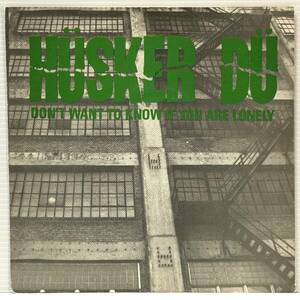 Husker Du / Don't Want To Know If You Are Lonely (7 inch)■Used■ Bob Mould Grant Hart Greg Norton Nova Mob Sugar インフルエンサー