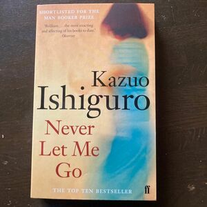 私を離さないで　英語版 Never Let Me Go Kazuo Ishiguro カズオ　イシグロ　