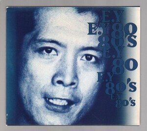 ■矢沢永吉■ベスト(CD)■「E.Y 80'S」■♪逃亡者♪涙のラブレター♪SHAMPOO♪■初回限定盤■品番:WPC6-8383■1997/10/1発売■盤面良好■