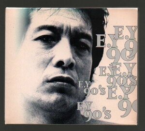 ■矢沢永吉■ベスト■「E.Y 90’s」■♪東京♪アリよさらば♪SOMEBODY'S NIGHT♪■初回限定盤■品番:TOCT-9960■1997/10/1発売■概ね美品■