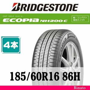 185/60R16 86H　ブリヂストン Ecopia NH200C 【在庫あり・送料無料】 新品4本　2023年製　【国内正規品】