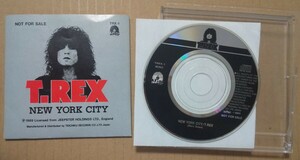 稀少 国内盤プロモオンリー3インチCDS T.REX/NEW YORK CITY テイチク-TRX-1MARC BOLAN 紙ジャケ 1989年 