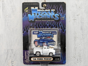 MM■フォード ピックアップ '56 FORD PICKUP 白■*難 MUSCLE MACHINES マッスルマシーン