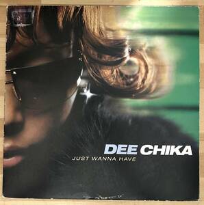 0418）ＤＥＥ　ＣＨＩＫＡ　⑤　１２インチ　ＪＵＳＴ　ＷＡＮＮＡ　ＨＡＶＥ