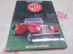 9Q★／洋書　THE CLASSIC MG　RICHARD ASPDEN　クラシックカー