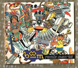 ∇ 7曲入 ブーム リミックス CD/THE BOOM remix man'95/帰ろうかな ブランカ－ Far East Samba 収録/渡辺省二郎 朝本浩史 Sly＆Robbie