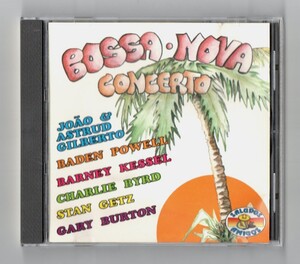 ∇ 13曲入 輸入盤 CD/BOSSA NOVA SAMBA IN CNOCERTO/BADEN POWELL BARNEY KESSEL CHARLIE BYRD STAN GETZ GARY BURTON ASTRUD GILBERTO