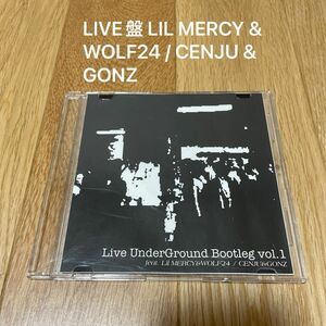 LIVE UNDERGROUND BOOTLEG VOL.1 LIL MERCY & WOLF24 / CENJU & GONZ