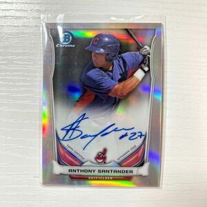 2014 Bowman Chrome Anthony Santander refractor auto 500枚限定