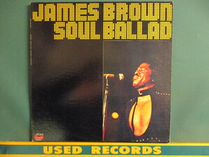 ★ James Brown ： Soul Ballad LP ☆ (( 「Please Please Please」、「It's A Man's Man's Man's World」収録 / 落札5点で送料当方負担