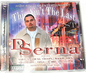 D SERNA /this ain't the last~微シミ チカーノ high rollers Sara s young creeps t-dre(CLS)dominator(triple-c) crazy boy g-rap