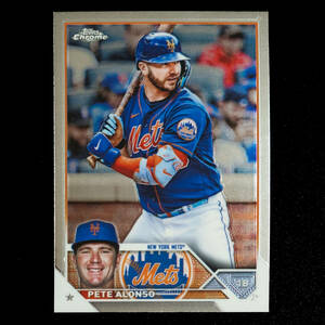 ピート・アロンソ 2023 Topps Chrome ベースカード No.75 Pete Alonso