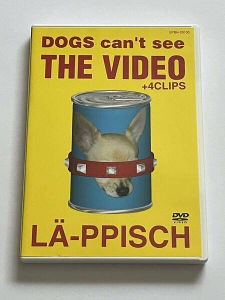 LA-PPISCH DOGS CAN'T SEE THE VIDEO+4CLIPS DVD