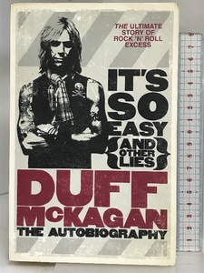 It's So Easy (and other lies): The Autobiography Orion Publishing Group DuffMcKagan