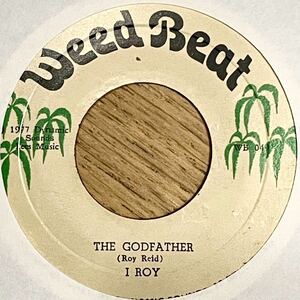 7'' I Roy The Godfather DJ dub roots reggae rocksteady clint eastwood dillinger dellinger big youth u roy dennis alcapone scotty