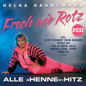 Frech Wie Rotz: Die Henne Hits(中古品)