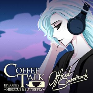 Coffee Talk Ep. 2: Hibiscus & Butterfly (Original Soundtrack)(中古品)