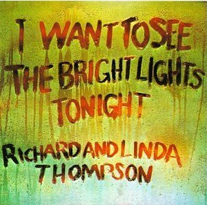 I Want to See the Bright Lights Tonight(中古品)