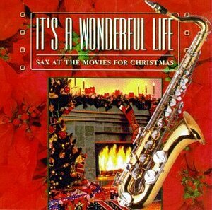 Sax at Movies for Xmas: It's a Wonderful Life(中古品)