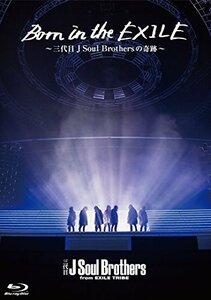 Born in the EXILE ?三代目 J Soul Brothersの奇跡?(初回生産限定版)Blu-(中古品)