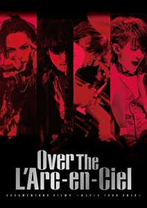 DOCUMENTARY FILMS ~WORLD TOUR 2012~ 「Over The L'Arc-en-Ciel」 [DVD](中古品)