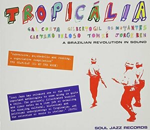 Soul Jazz Records Presents Tropic?lia: A Brazilian Revolution in Sound(中古品)