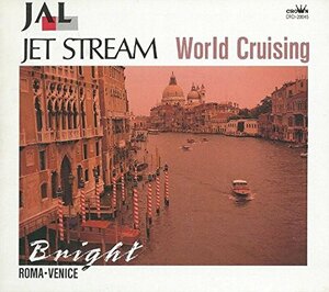 JET STREAM World Cruising/Bright=ローマ/ベニス(中古品)